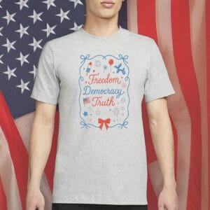 Freedom Democracy Truth T-Shirt – Patriotic Anti-Trump FDT Shirt