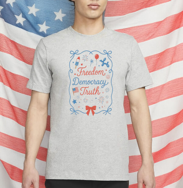 Freedom Democracy Truth T-Shirt – Patriotic Anti-Trump FDT Shirt