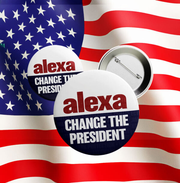 Funny Anti-Trump Button – Alexa, Change the President Pin