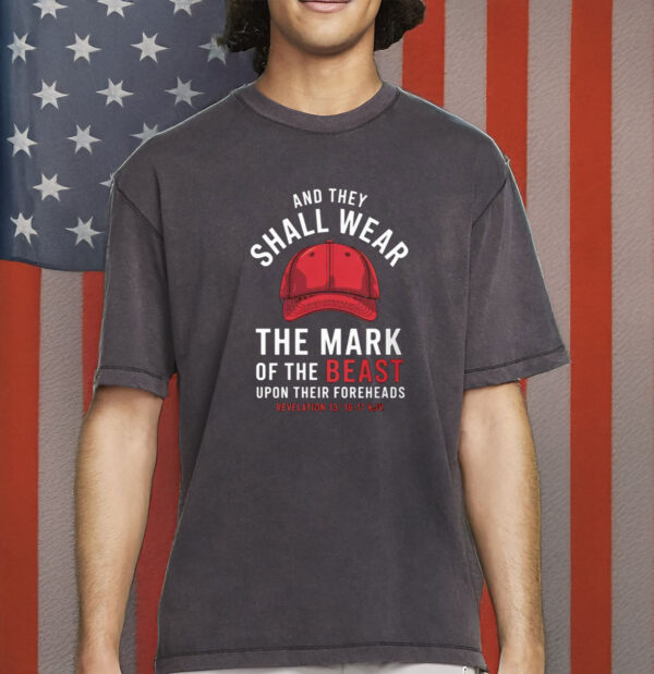 Funny Anti Trump Christian Satire Tee-Mark of the Beast MAGA Hat Shirt