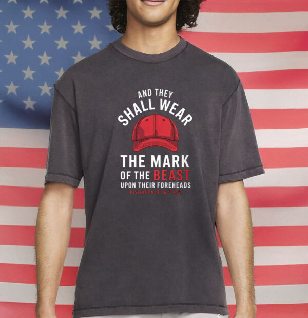 Funny Anti Trump Christian Satire Tee-Mark of the Beast MAGA Hat Shirt