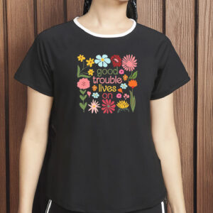 Good Trouble Lives On Floral Shirt – John Lewis Tribute Tee, Civil Rights Protest Shirt