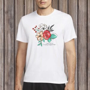 I Think Therefore I Am Not a Trump Supporter Tee, Floral Anti-Trump Shirt