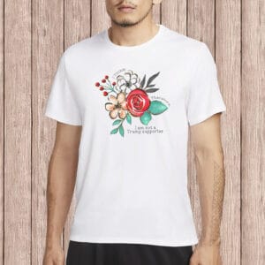 I Think Therefore I Am Not a Trump Supporter Tee, Floral Anti-Trump Shirt