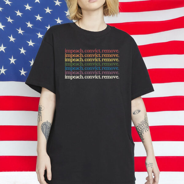 Impeach Convict Remove Rainbow T-Shirt