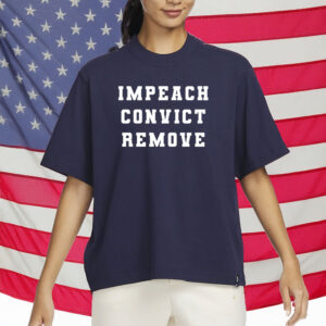 Impeach Convict Remove T-Shirt – Bold Political Protest Tee, Unisex Soft Cotton Shirt