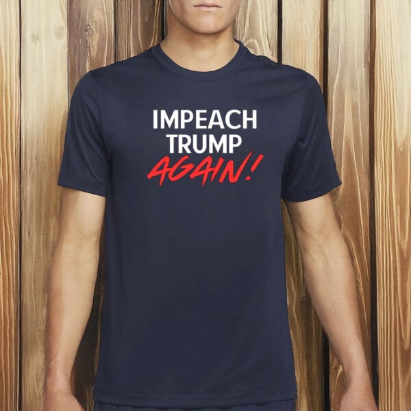 Impeach Convicted Felons Shirt, Impeach Trump Again T-Shirt