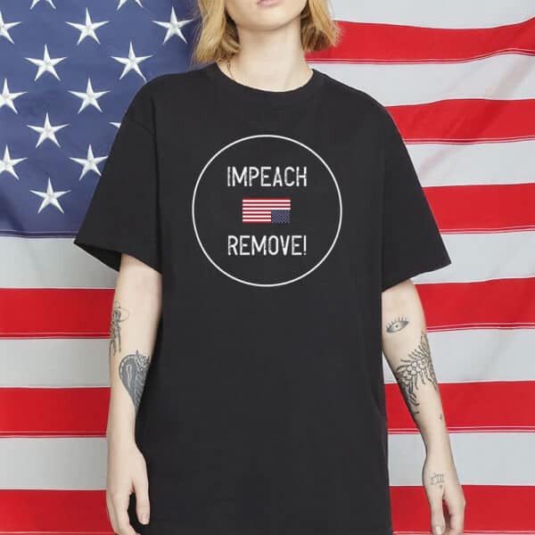Impeach Remove Trump T-Shirt