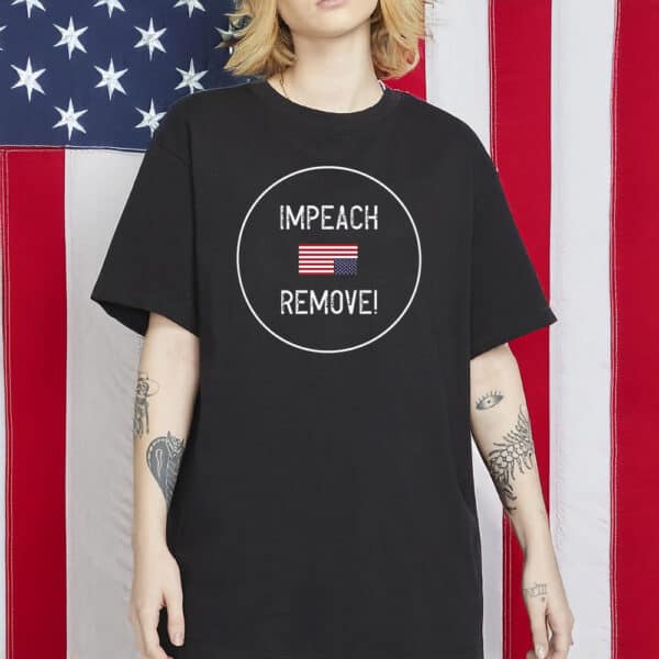 Impeach Remove Trump T-Shirt