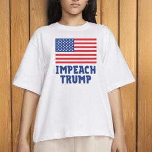 Impeach Trump American Flag T-Shirt
