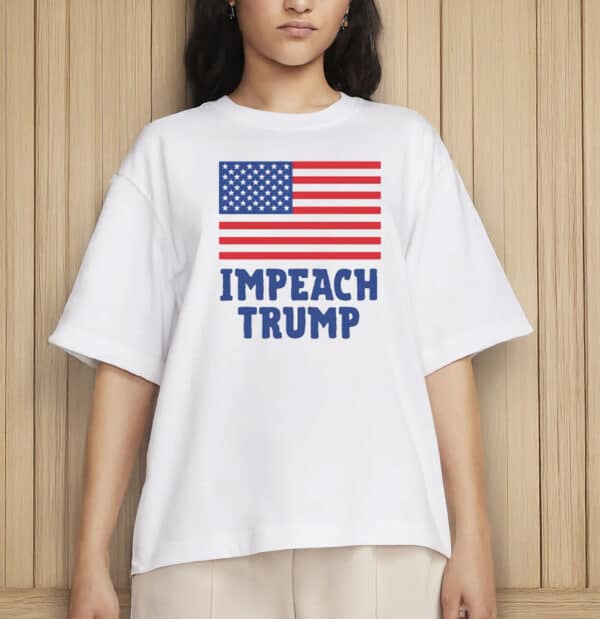Impeach Trump American Flag T-Shirt