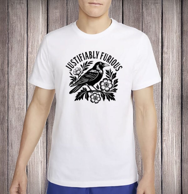 Justifiably Furious Raven Shirt – Social Justice Graphic Tee, Progressive Human Rights Activist T-Shirt