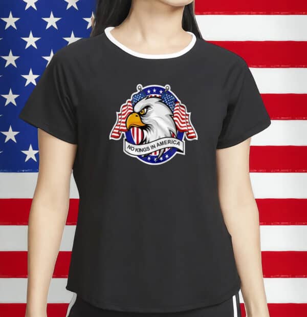 No Kings In America Shirt – Bald Eagle Patriotic Anti-Authoritarian T-Shirt