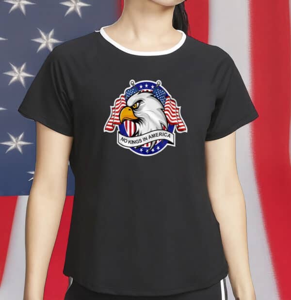 No Kings In America Shirt – Bald Eagle Patriotic Anti-Authoritarian T-Shirt
