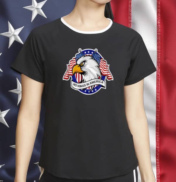 No Kings In America Shirt – Bald Eagle Patriotic Anti-Authoritarian T-Shirt