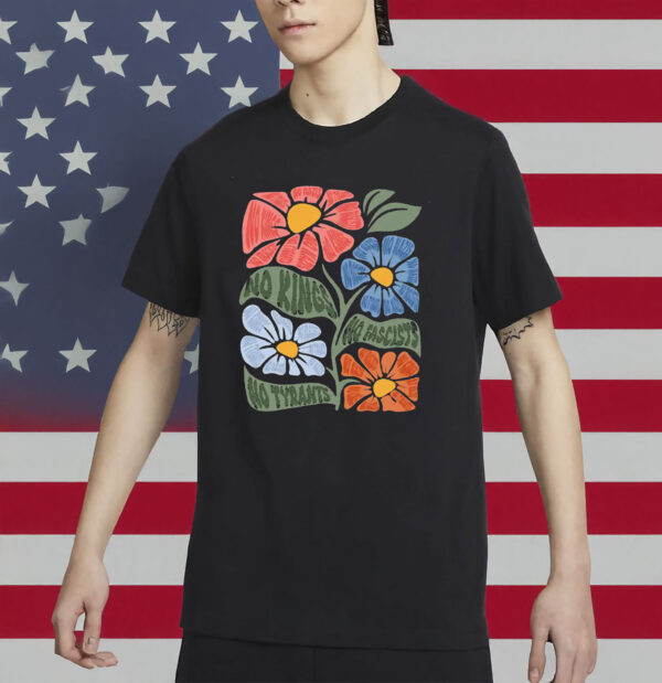 No Kings No Fascists No Tyrants No Nazis Floral Anti-Trump Shirt