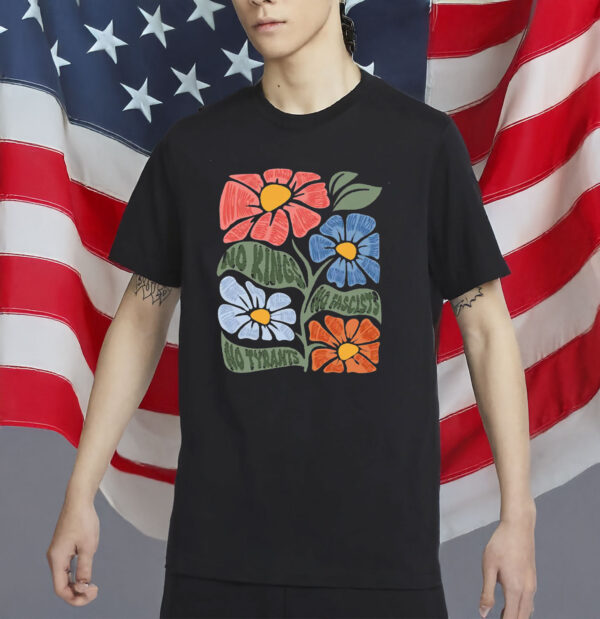 No Kings No Fascists No Tyrants No Nazis Floral Anti-Trump Shirt