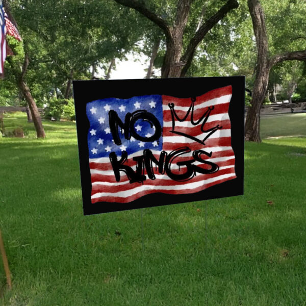 No Kings USA Flag– Patriotic Protest Yard Sign