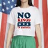 Patriotic Anti-Dictatorship 4th of July Tee-No Kings in America Shirt
