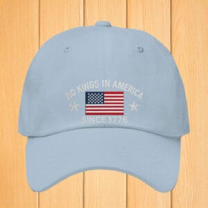 Patriotic Anti-Monarchy Embroidered Cap, No Kings In America Since 1776 Hat