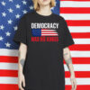 Patriotic USA Flag Tee, Democracy Has No Kings Shirt