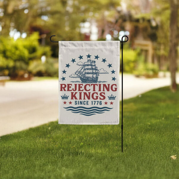Patriotic Vintage American Revolution Yard Banner, Rejecting Kings Since 1776 Garden Flag