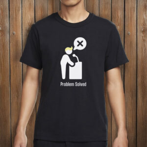 Problem Solved T-Shirt