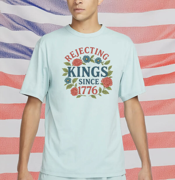 Rejecting Kings Floral Protest Pro Democracy Shirt