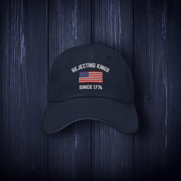 Rejecting Kings Hat, Since 1776 Hat