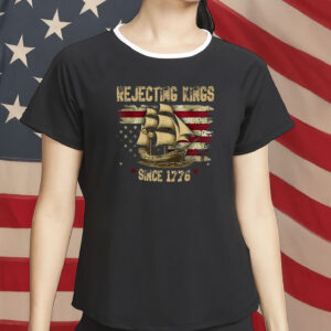 Rejecting Kings Since 1776 Protest Shirt, Pro Democracy Shirt, Anti Authoritarianism Shirt