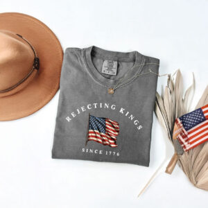 Rejecting Kings Since 1776 Protest Shirt, Pro Democracy Shirt