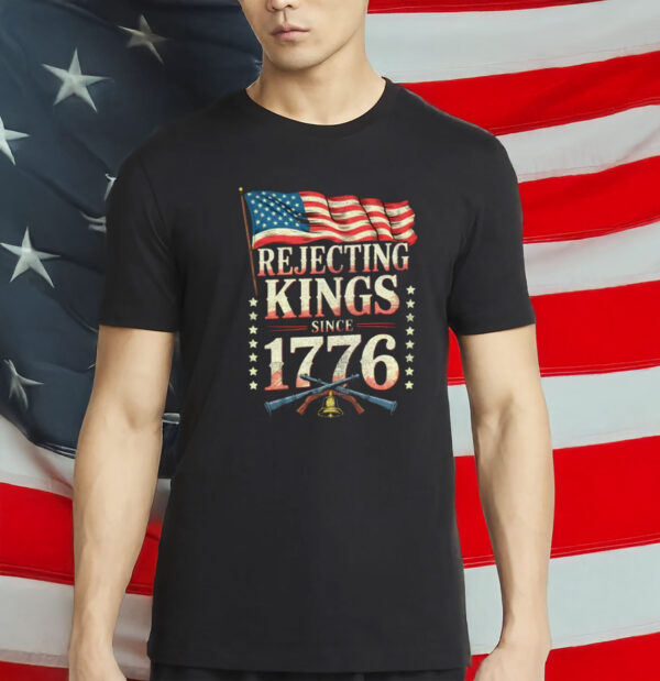 Rejecting Kings Since 1776 Shirt – Comfort Colors Patriotic FDT Tee - Anti-Trump American Revolution T-Shirt