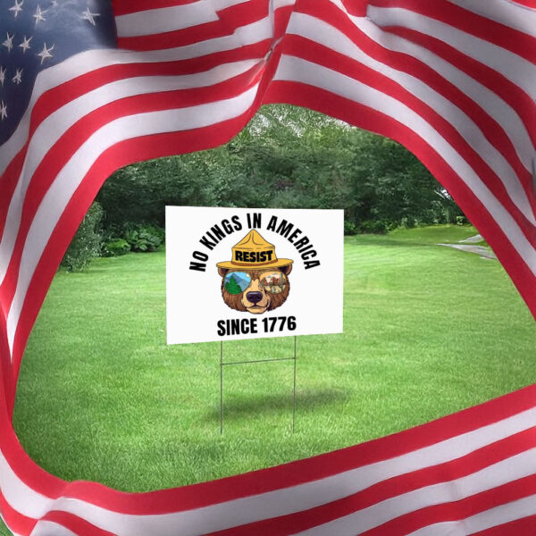 Resist Bear No Kings In America Since 1776 Yard Sign