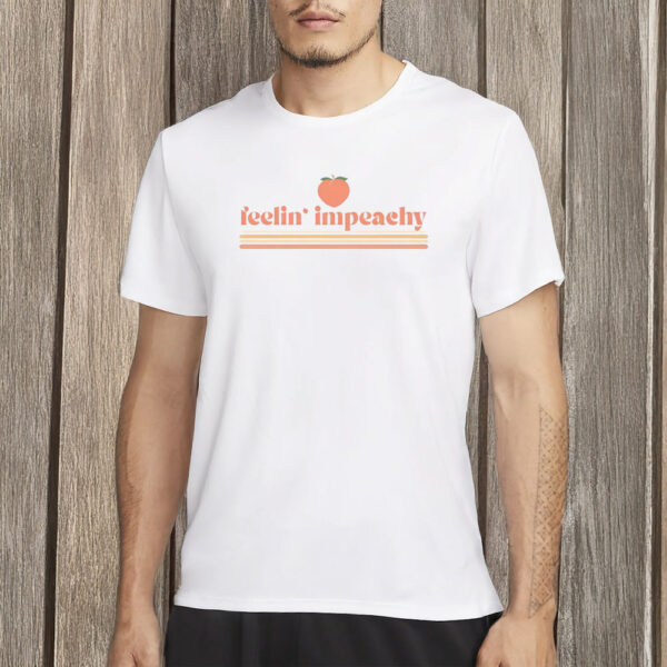 Retro Political Anti-Trump Tee, Feelin’ Impeachy T-Shirt