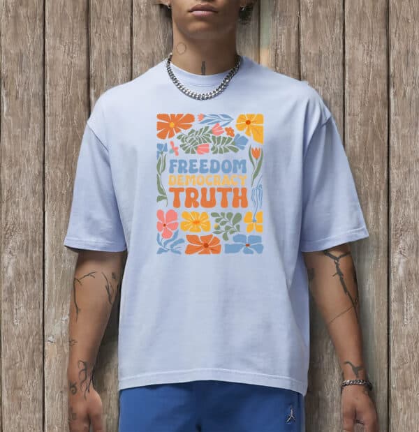 Retro Political Statement Tee, Freedom Democracy Truth Floral Shirt