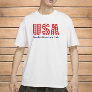 USA Freedom Democracy Truth Shirt
