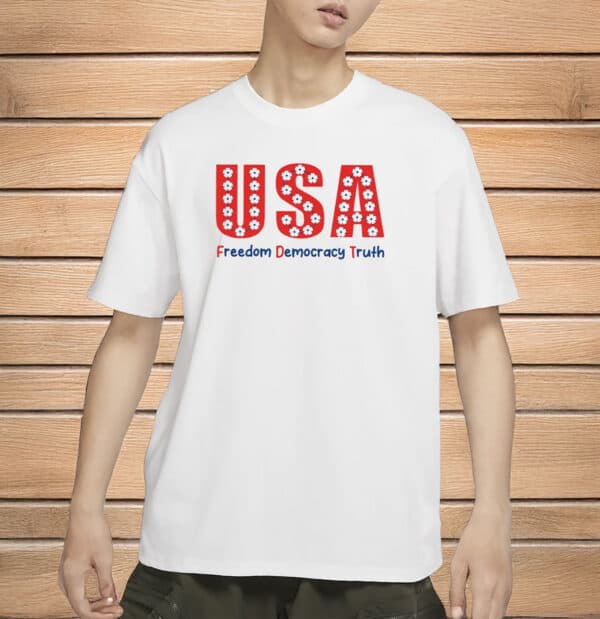 USA Freedom Democracy Truth Shirt