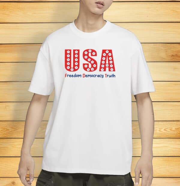 USA Freedom Democracy Truth Shirt