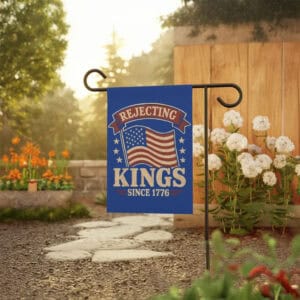 Vintage Patriotic American Yard Banner - FDT Design, Rejecting Kings Since 1776 Garden Flag