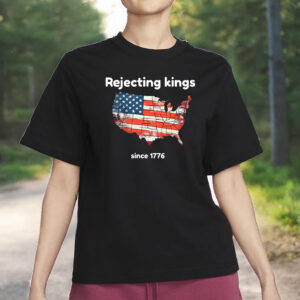Vintage USA Map Flag Shirt, Patriotic 4of July, Rejecting Kings Since 1776 T-Shirt