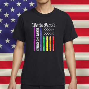 We The People Serve No Kings Patriotic Rainbow Flag Shirt