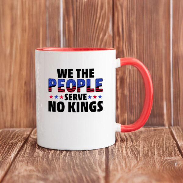 We the People Serve No Kings Mug