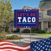 let's go taco yard sign – anti-trump political protest sign