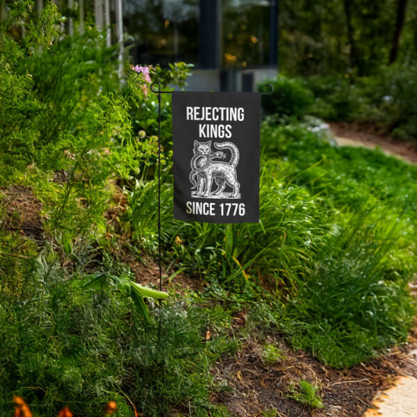 no kings in america-rejecting kings since 1776 garden flag