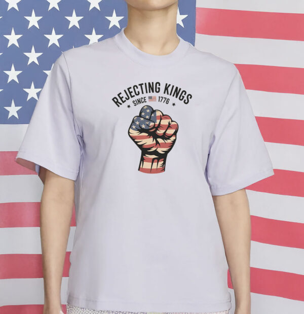 rejecting kings since 1776 shirt –feminist fdt shirt