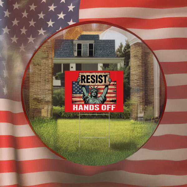 resist hands off yard sign
