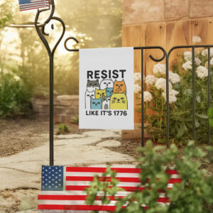 resist like it's 1776 garden flag