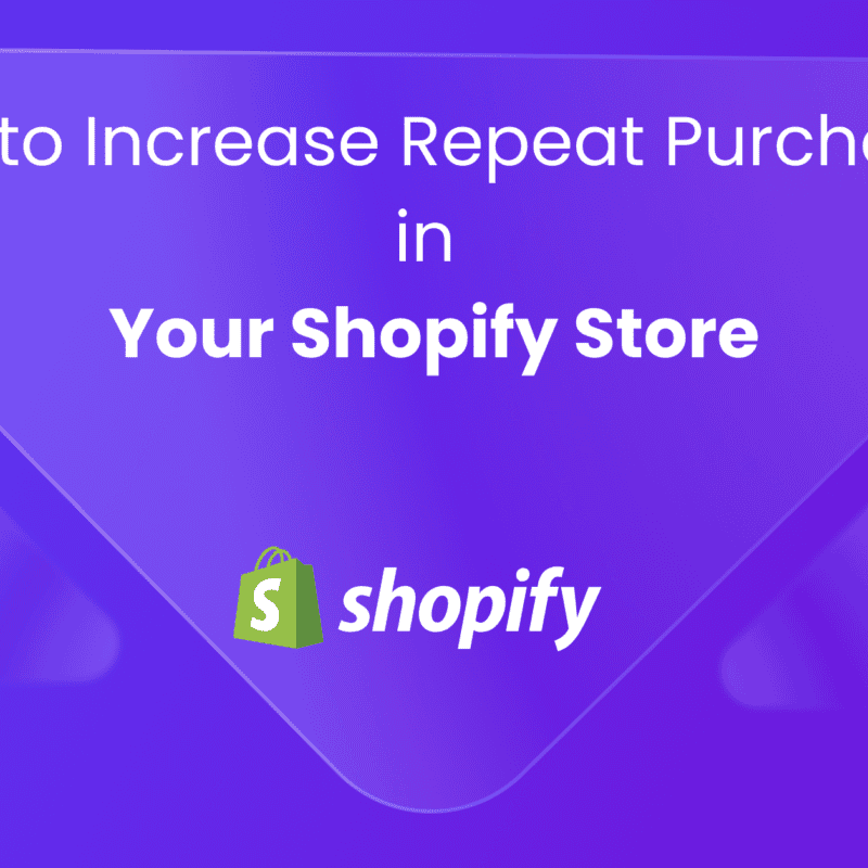 How To Increase Repeat Purchase In Your Shopify Store