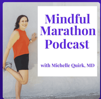 Michelle Quirk, MD featured on Mindful Marathon Podcast for guest appearance.