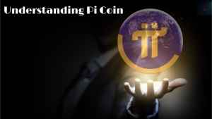 Understanding Pi Coin Exploring the Potential of Pi Network's Cryptocurrency!